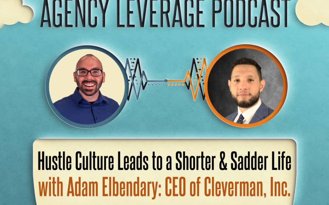 AL EP 52: Adam Elbendary – Hustle Culture Leads to a Shorter & Sadder Life