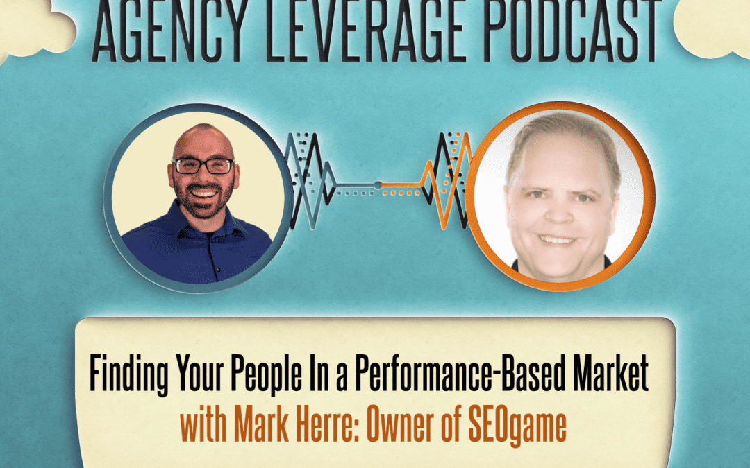 AL EP 51: Mark Herre – Finding Your People In A Performance-Based Market