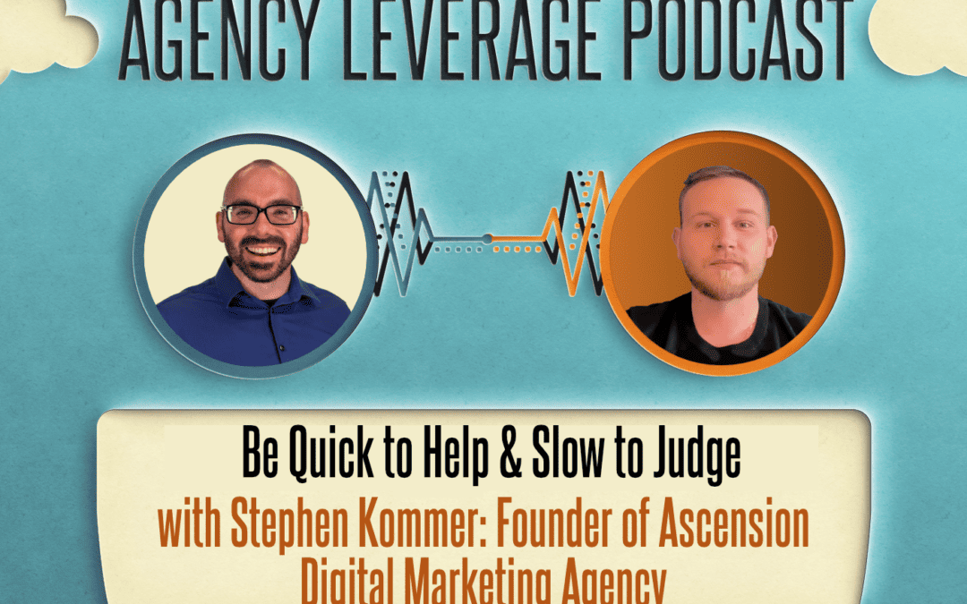 AL EP 47: Stephen Kommer – Be Quick to Help & Slow to Judge