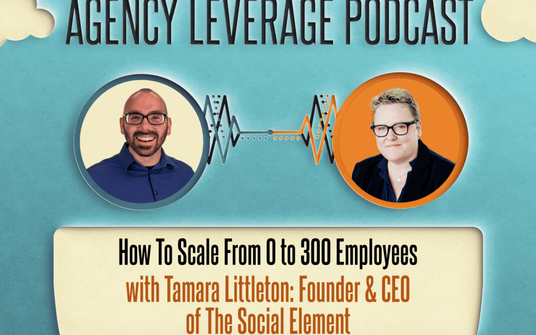 AL EP 55: Tamara Littleton – How to Scale from 0 to 300 Employees