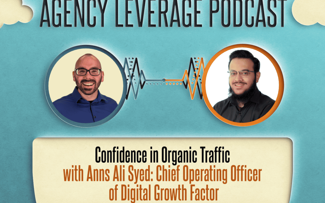AL EP 53: Anns Ali Syed – Confidence in Organic Traffic