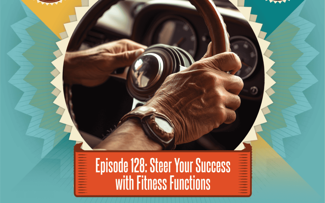 Episode 128: Steer Your Success With Fitness Functions
