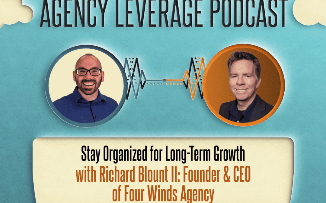 AL EP 21: Richard Blount II – Stay Organized for Long-Term Growth