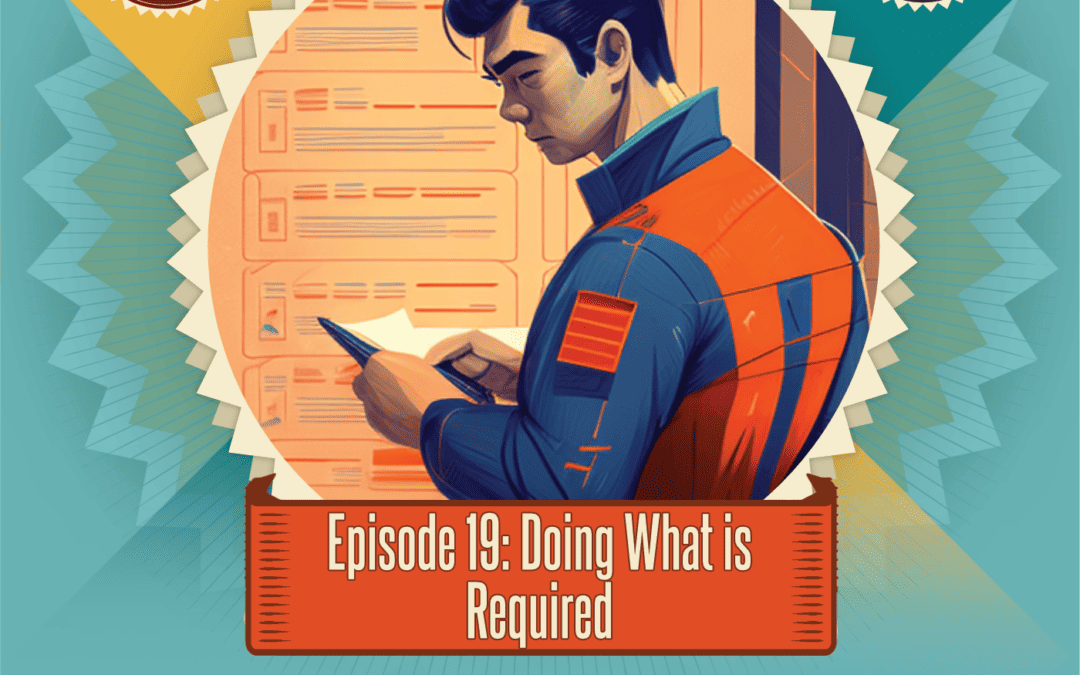 Episode 19: Doing What is Required