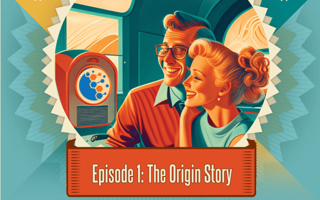 Episode 1: The Origin Story