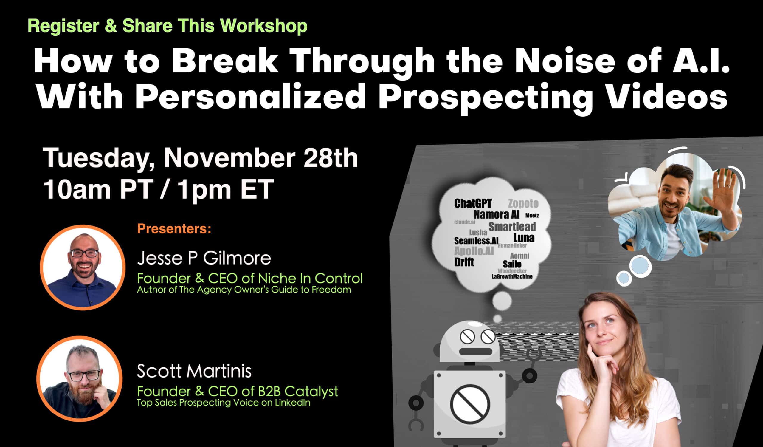How to Break Through the Noise of AI with Personalized Prospecting Videos. Presented by Jesse P. Gilmore and Scott Martinis. 